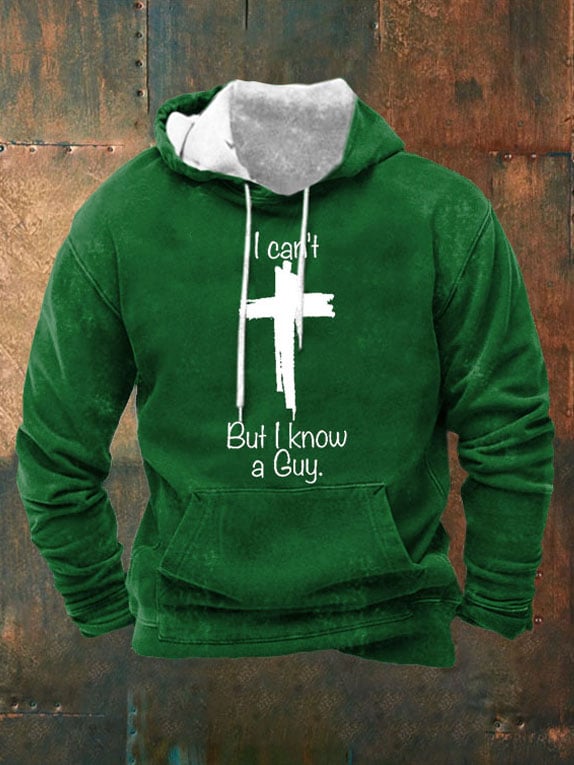 Men's Casual I Can'T But I Know A Guy Print Long Sleeve Hooded Sweatshirt