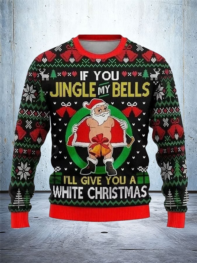 Men's Retro If You Jingle My Bells I'Ll Give You A White Christmas Ugly Christmas Sweater Printed Sweatshirt