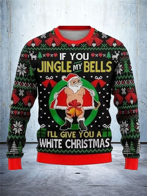 Men's Retro If You Jingle My Bells I'Ll Give You A White Christmas Ugly Christmas Sweater Printed Sweatshirt
