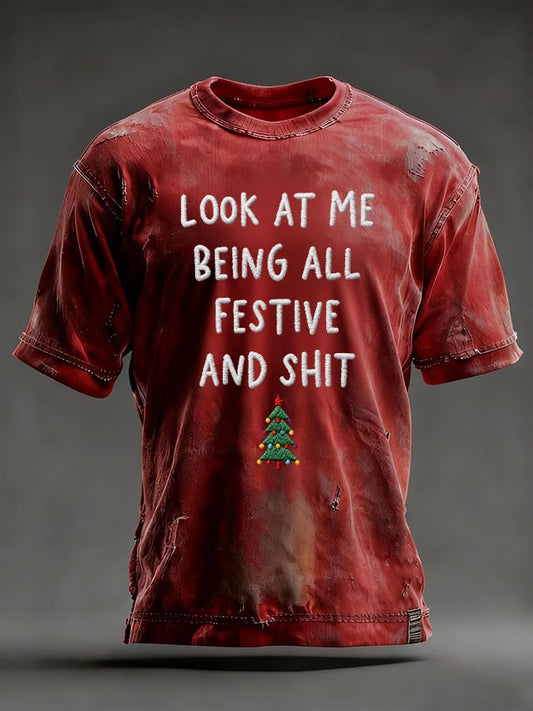 Men's Look At Me Being All Festive And Shit  Print Casual T-shirt