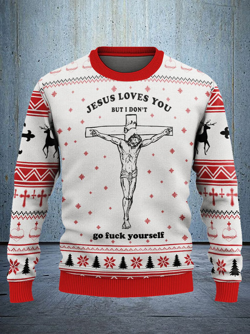Jesus Loves You But I Don’t Ugly Christmas Sweater, Funny Religious Satire Xmas Sweatshirt, Holiday Shirt Gift