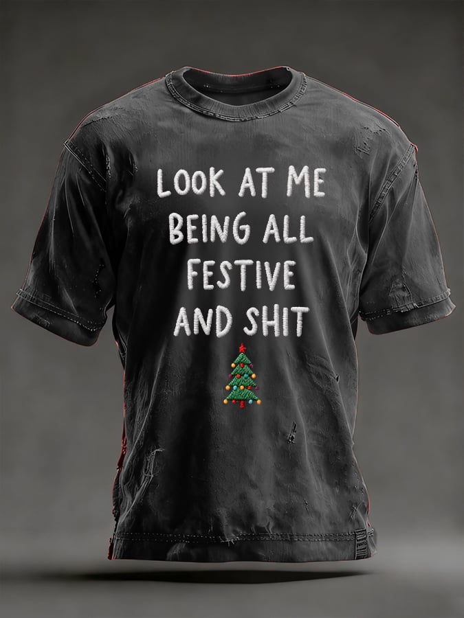Men's Look At Me Being All Festive And Shit  Print Casual T-shirt